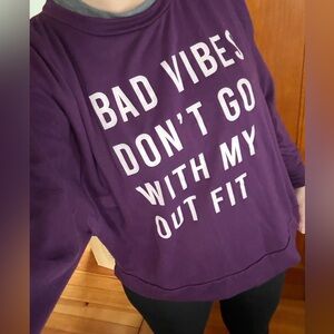 See in Love purple sweatshirt Bad vibes don’t go with my outfit S